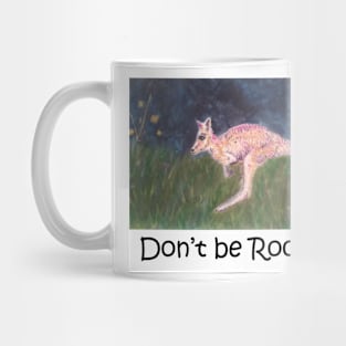 Don't be Roo'D Mug